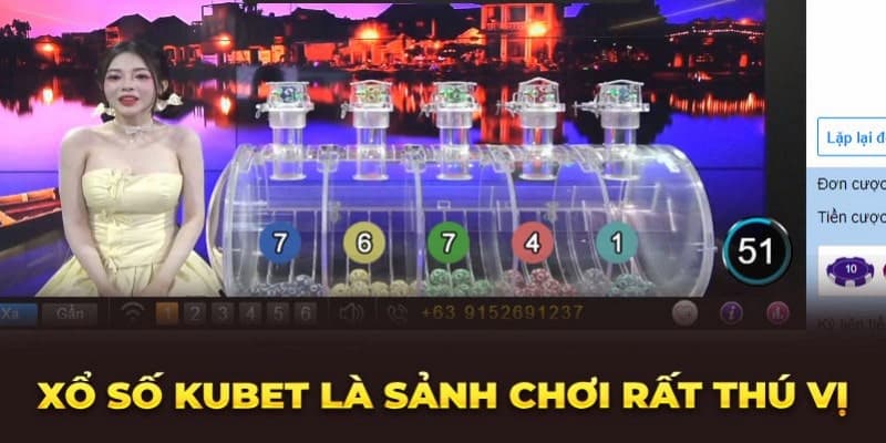 Xổ số Kubet - Một sân chơi cá cược trực tuyến phù hợp nhất cho anh em lô thủ