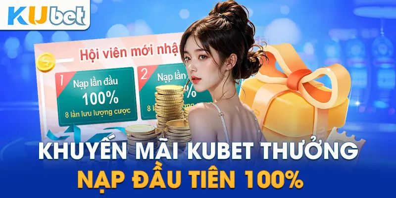 Khuyến mãi nạp đầu là cơ hội tốt cho bet thủ